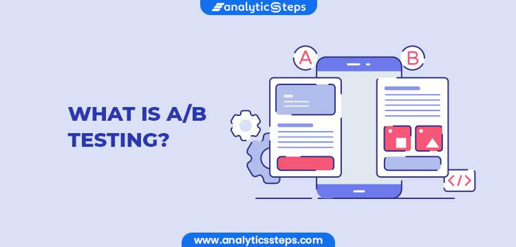 What is A/B Testing? title banner